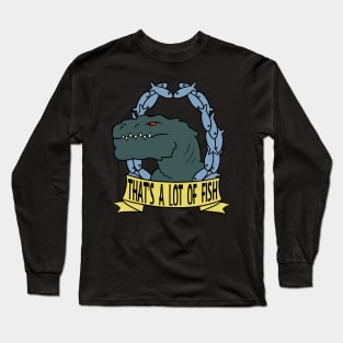 That's a lotta fish! Long Sleeve T-Shirt